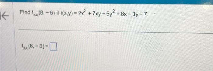 Solved Find Fxx8−6 If Fxy2x27xy−5y26x−3y−7 9855