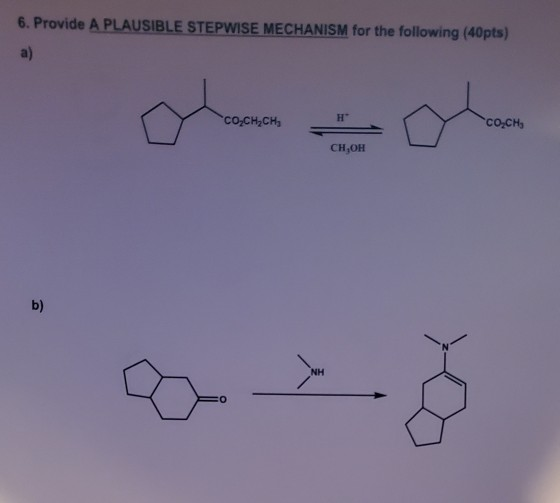 Solved 6. Provide A PLAUSIBLE STEPWISE MECHANISM for the | Chegg.com