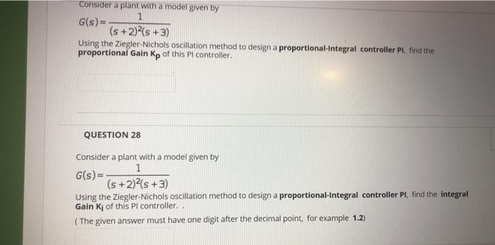 Solved Consider a plant with a model given by 1 G(s) (s | Chegg.com