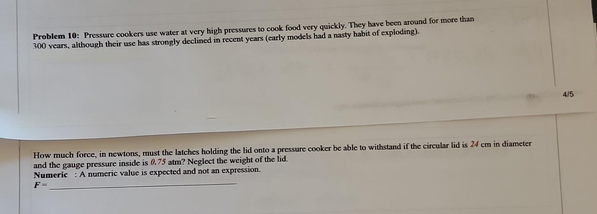 Solved Problem 10 Pressure cookers use water at very high