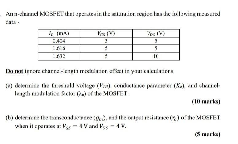 Solved An n-channel MOSFET that operates in the saturation | Chegg.com