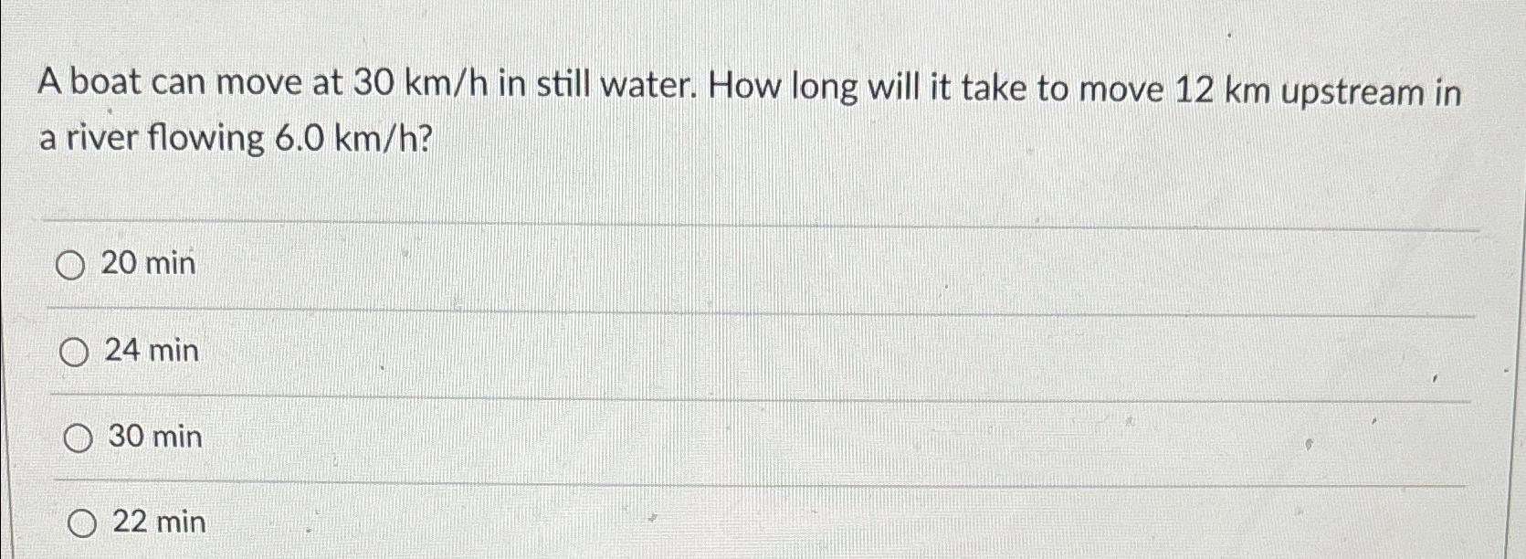 your motorboat can move at 30