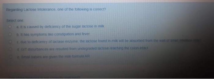 Solved Regarding Lactose Intolerance, One Of The Following | Chegg.com