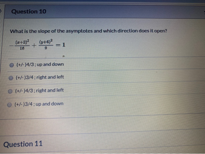 Solved Question 10 What Is The Slope Of The Asymptotes And