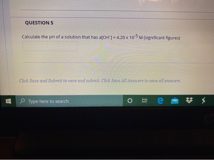 Solved QUESTIONS Calculate the pH of a solution that has | Chegg.com