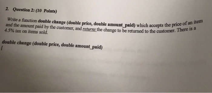 Solved 2. Question 2: (10 Points) Write a function double | Chegg.com