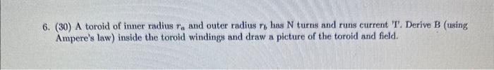 Solved 6. (30) A toroid of inner radius ra and outer radius | Chegg.com