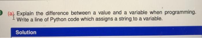 Solved (a) Explain the difference between a value and a | Chegg.com