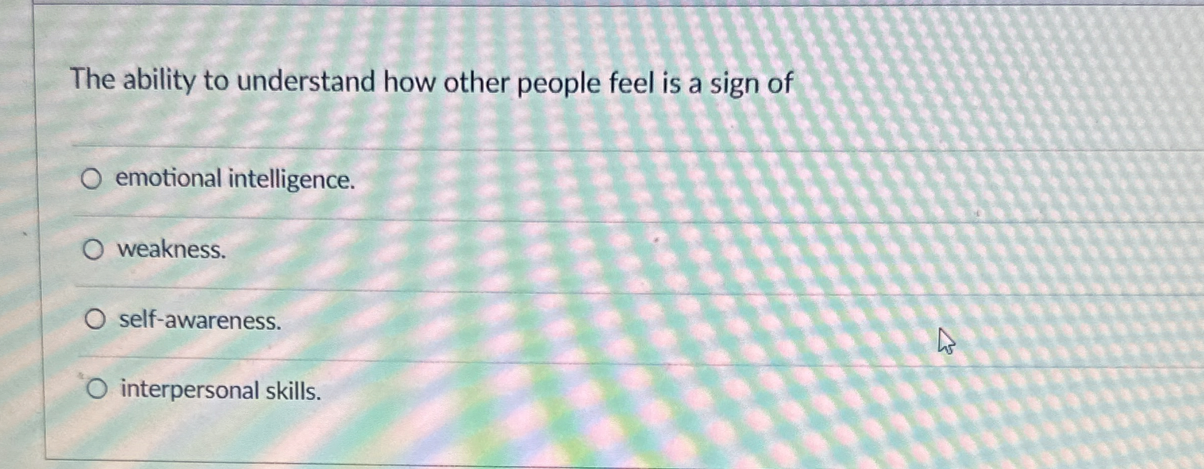Solved The ability to understand how other people feel is a | Chegg.com