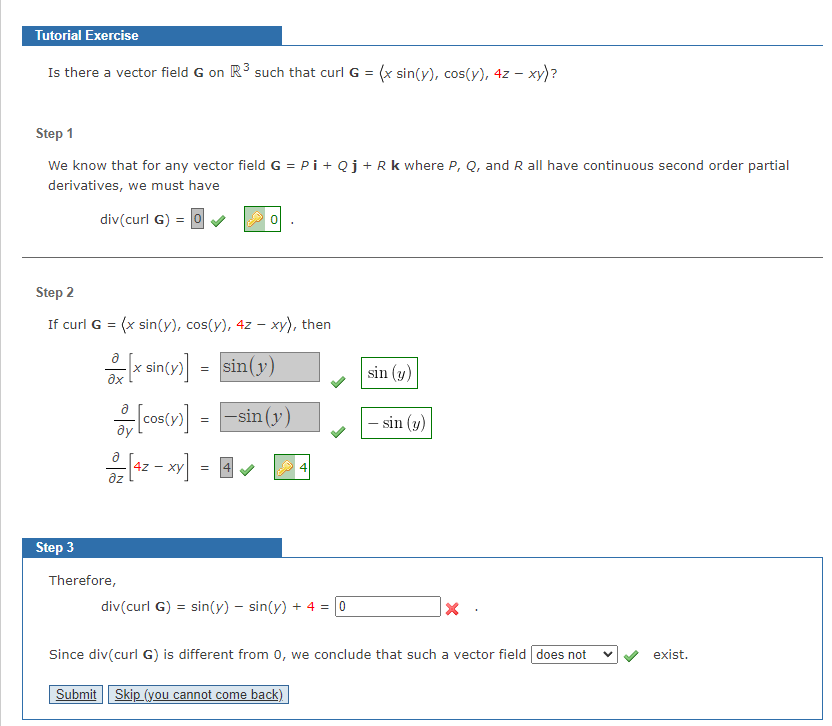Solved Is there a vector field G on ℝ3 ﻿such that curl G = | Chegg.com