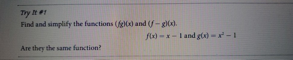 Fgx Questions Basic Math Solved Try It #1 Find and simplify the functions (fg)(x) and | Chegg.com