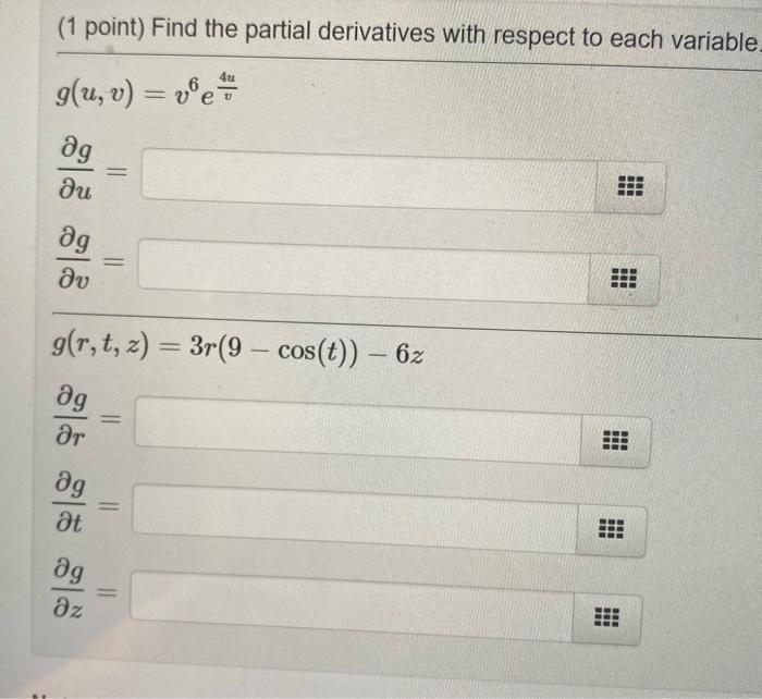 Solved (1 point) Find the partial derivatives with respect | Chegg.com