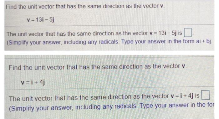 Solved Find the unit vector that has the same direction as | Chegg.com