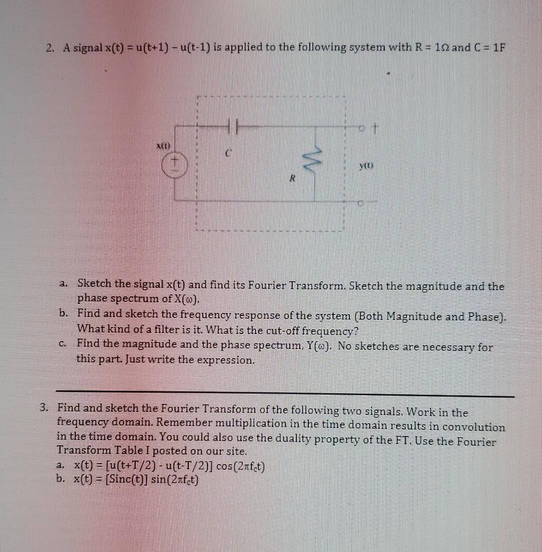 Solved 2. A signal x(t)=u(t+1)−u(t−1) is applied to the | Chegg.com