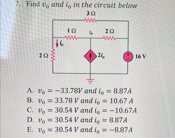 Solved 7 Find V0 And I0 In The Circuit Below A V0 −33 78 V