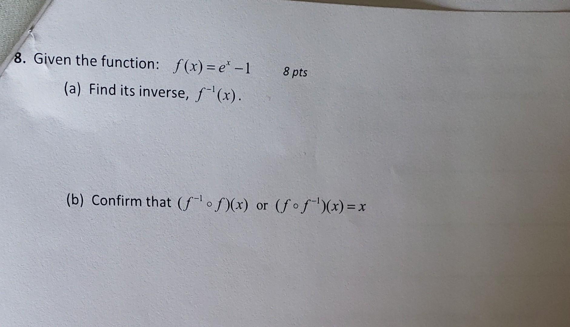 Solved 3 Given The Function Fxex−18 Pts A Find Its 1845