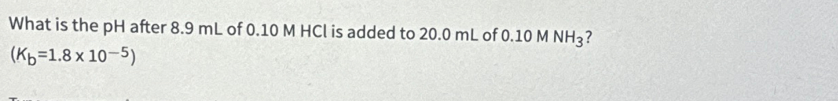 what-is-the-ph-after-8-9ml-of-0-10mhcl-is-added-to-chegg
