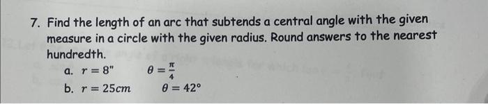 Solved 7. Find The Length Of An Arc That Subtends A Central | Chegg.com