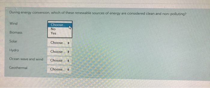 Solved During Energy Conversion, Which Of These Renewable | Chegg.com