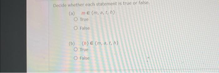 Solved Decide whether each statement is true or false, (a) | Chegg.com
