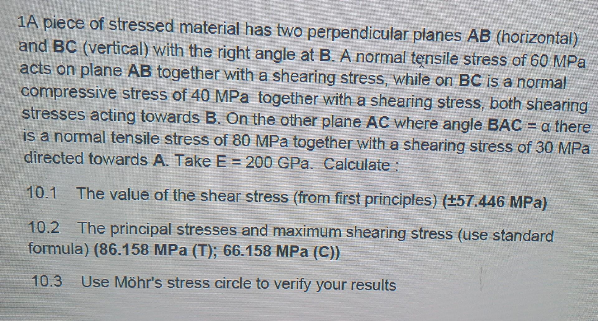 Solved 1A Piece Of Stressed Material Has Two Perpendicular | Chegg.com