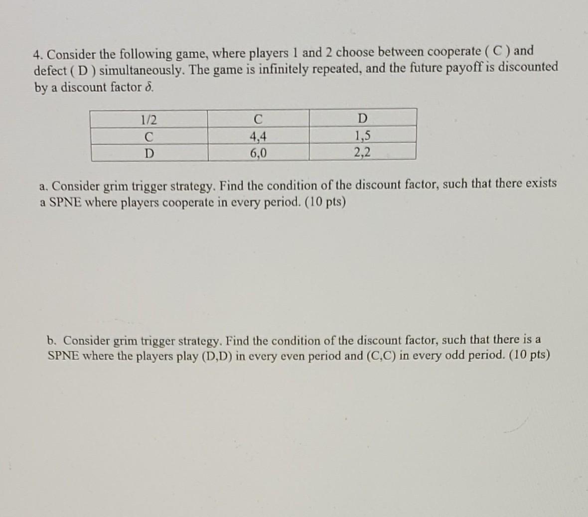 Solved 4. Consider the following game, where players 1 and 2 | Chegg.com