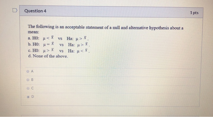 Solved Question 4 1 pts The following is an acceptable | Chegg.com