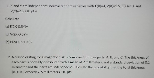 Solved 1 X And Y Are Independent Normal Random Variables Chegg Com