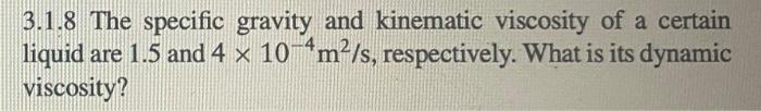 Solved 3.1.8 The specific gravity and kinematic viscosity of | Chegg.com