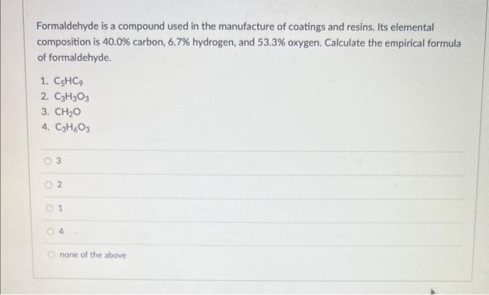 Solved Formaldehyde Is A Compound Used In The Manufacture Of | Chegg.com