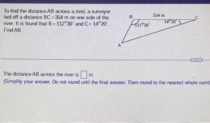 Solved To find the distance AB across a river, a surveyor | Chegg.com