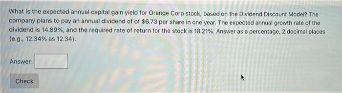 Solved What is the expected annual capital gain yield for | Chegg.com