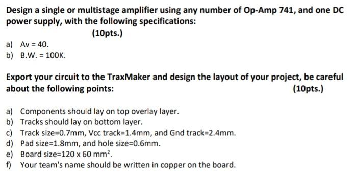 Solved Design a single or multistage amplifier using any | Chegg.com