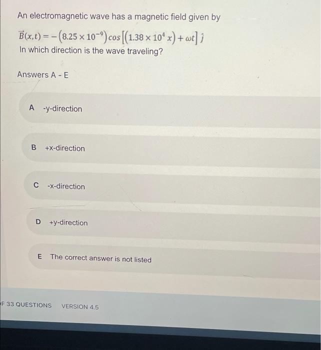 Solved An electromagnetic wave has a magnetic field given by | Chegg.com