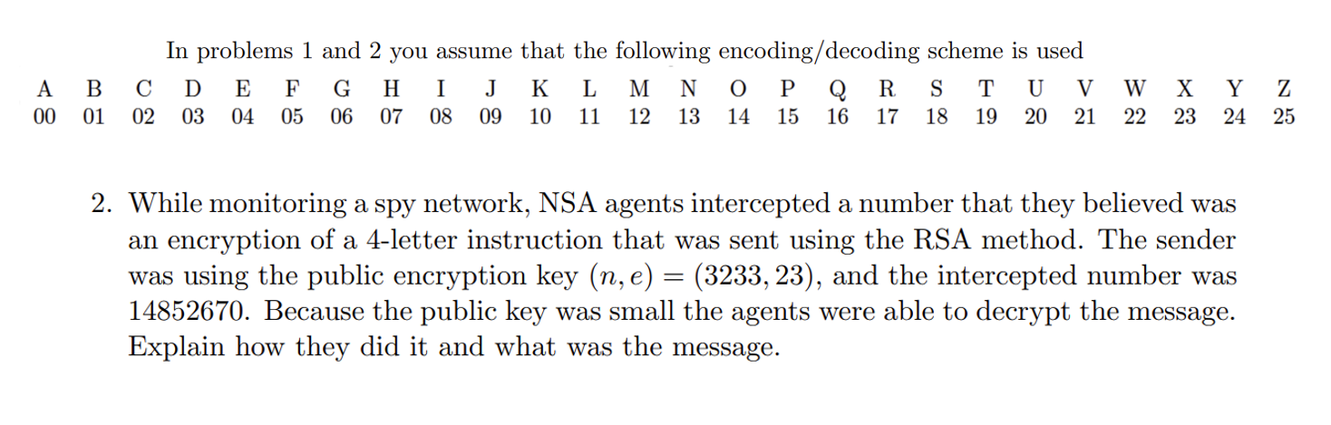 Solved While monitoring a spy network, NSA agents | Chegg.com