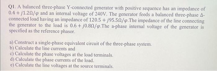 Solved Q1. A balanced three-phase Y-connected generator with | Chegg.com
