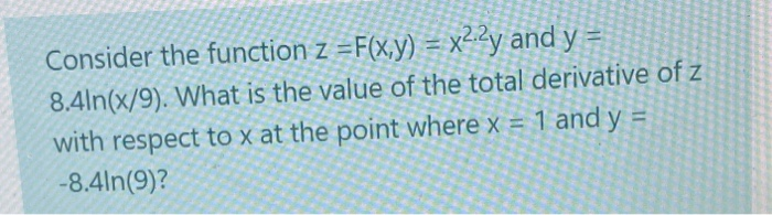 Solved Consider the function z =F(x,y) = x2.2y and y = | Chegg.com