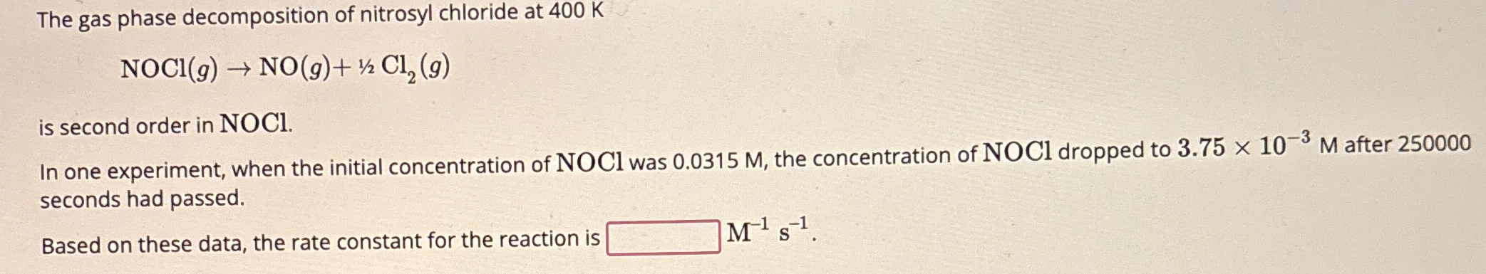 Solved The gas phase decomposition of nitrosyl chloride at | Chegg.com