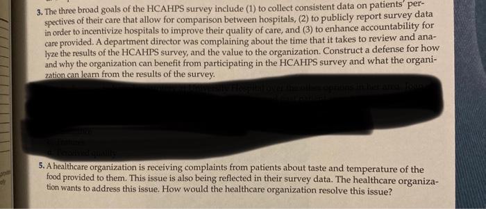 3. The three broad goals of the HCAHPS survey include (1) to collect consistent data on patients per- spectives of their car