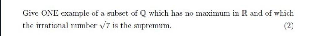 Solved Give ONE example of a subset of Q which has no | Chegg.com