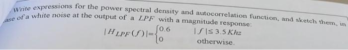 Solved Write Expressions For The Power Spectral Density And | Chegg.com