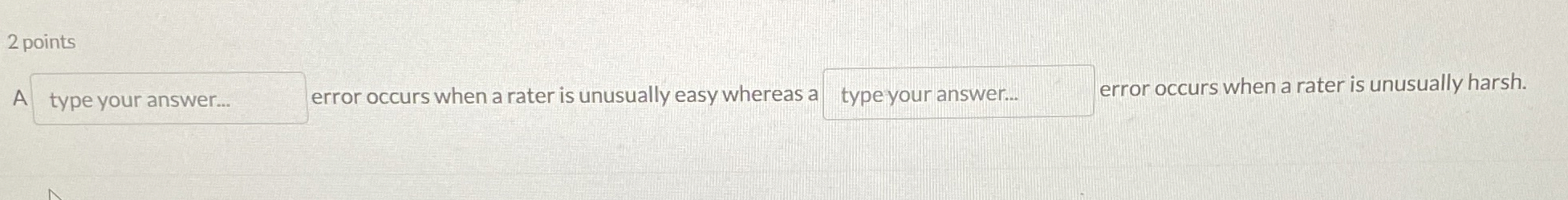 Solved 2 ﻿pointsAerror occurs when a rater is unusually easy | Chegg.com
