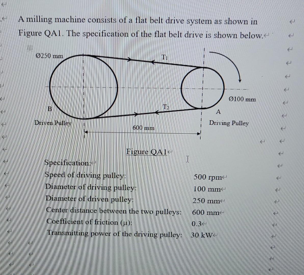 A milling machine consists of a flat belt drive