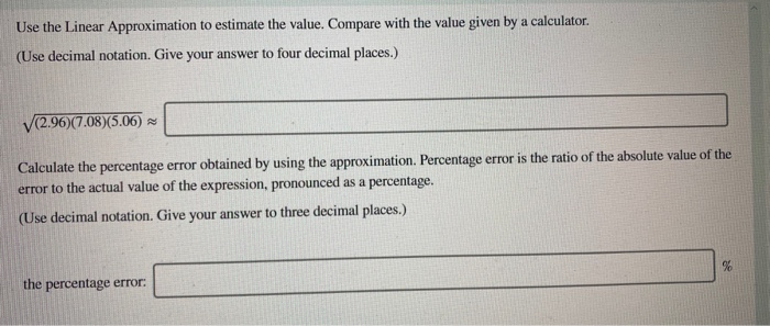 Solved Use the Linear Approximation to estimate the value. | Chegg.com