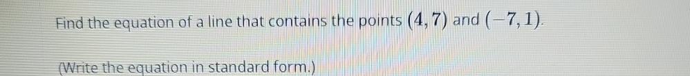 Solved Find the equation of a line that contains the points | Chegg.com