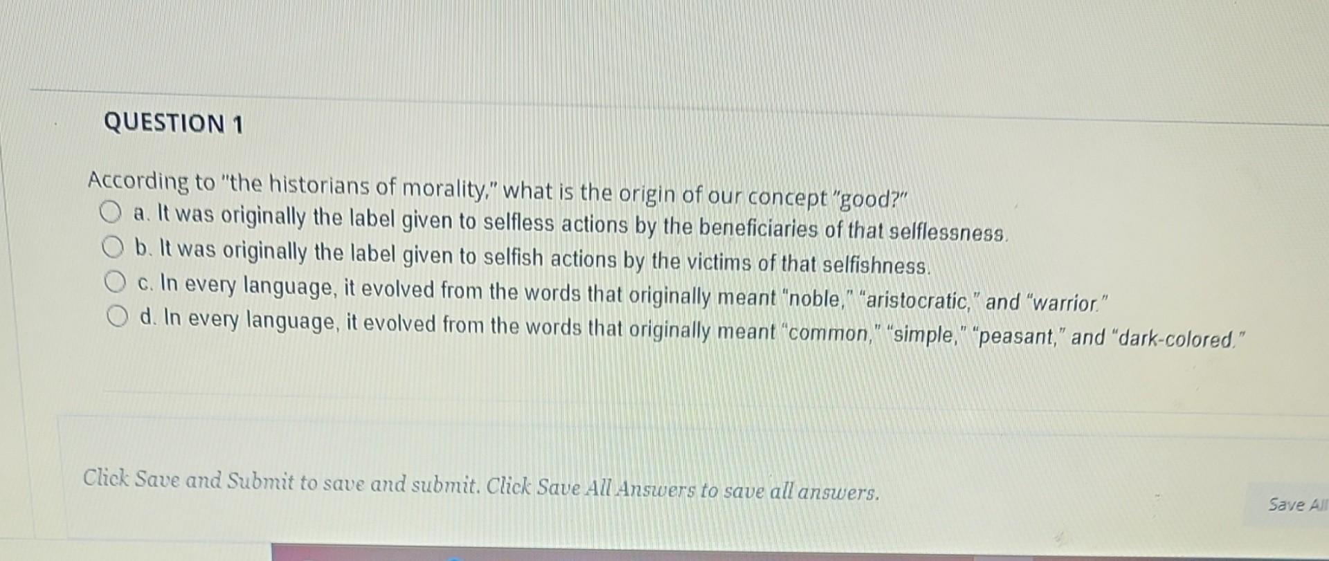 According to the historians of morality what is the | Chegg.com