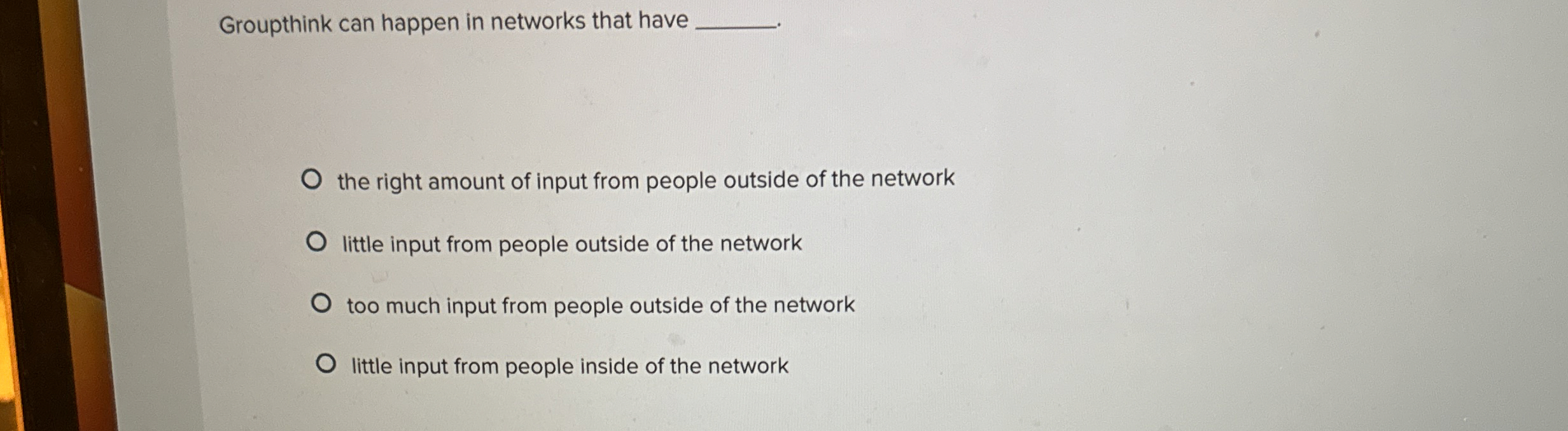 Solved Groupthink can happen in networks that havethe right | Chegg.com