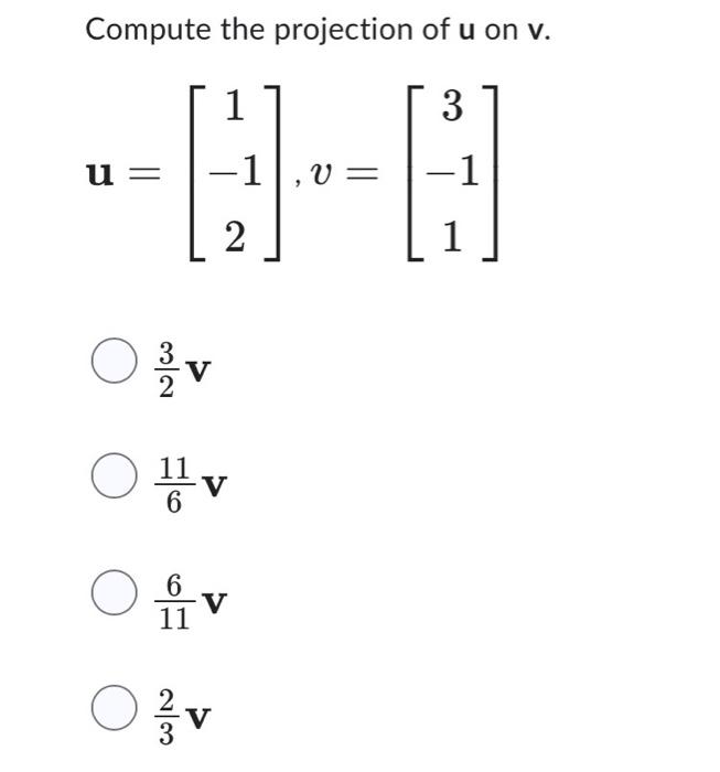 Solved Compute the projection of u on v. | Chegg.com