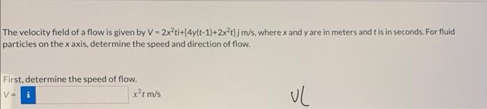 Solved The velocity field of a flow is given by | Chegg.com