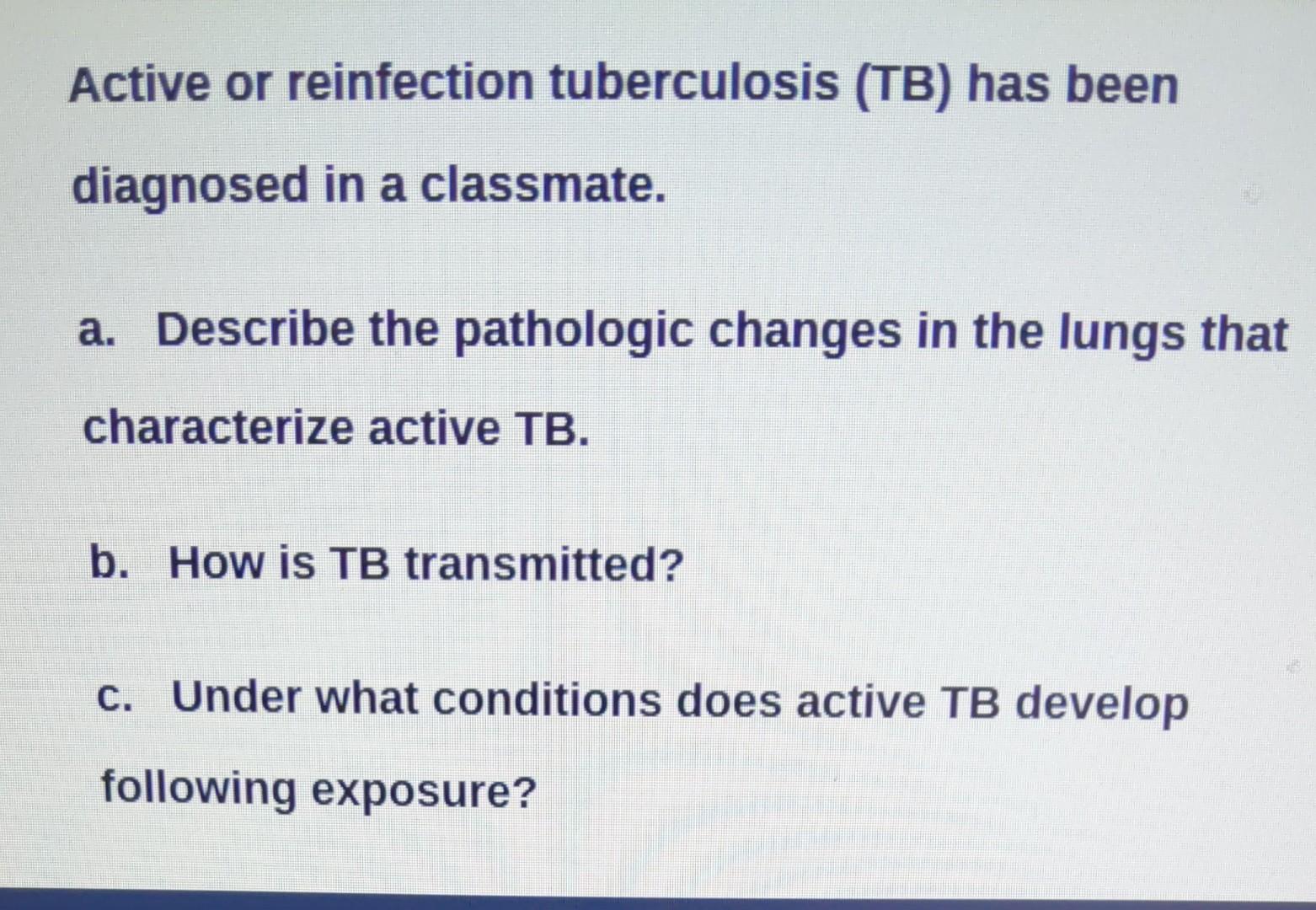 Solved Active or reinfection tuberculosis (TB) has been | Chegg.com